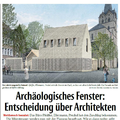 Archäologisches Fenster: Entscheidung über Architekten