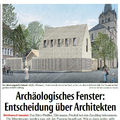 Archäologisches Fenster: Entscheidung über Architekten Archäologisches Fenster: Entscheidung über Architekten